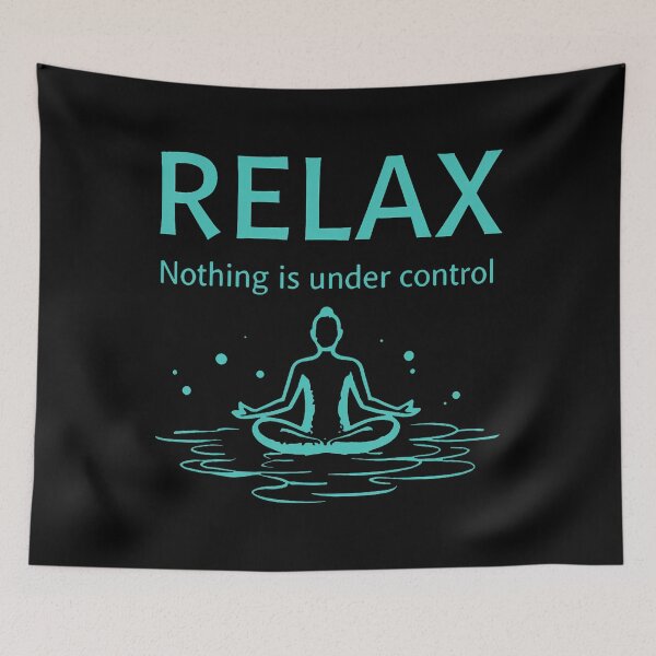 Item preview, Relax Nothing Is Under Control Yoga Mindfulness designed and sold by DollieMichele.