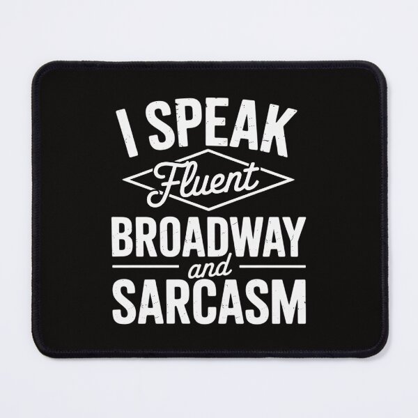 Item preview, I Speak Fluent Broadway - Actor Actress Theatre Musical designed and sold by ForestMmost.