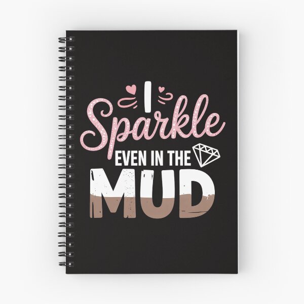 Item preview, I Sparkle Even in Mud Run Team Princess Mudding Gift designed and sold by ForestMmost.