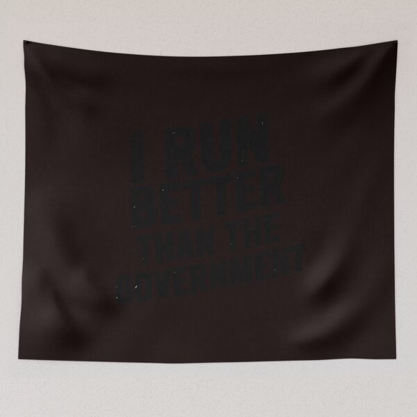 Item preview, I RUN BETTER THAN THE GOVERNMENT Runner Gift designed and sold by hettingerchaim.