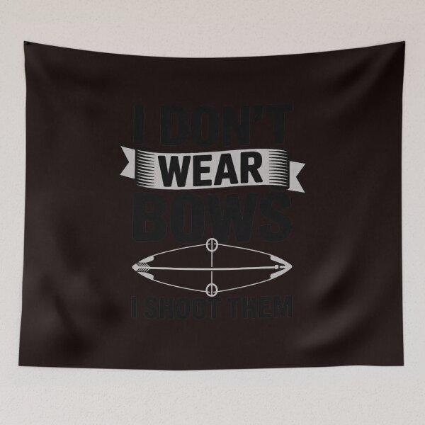 Item preview, I Don't Wear Bows I Shoot Them - Archery Bowhunting designed and sold by hettingerchaim.