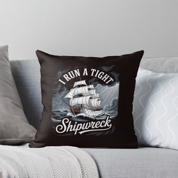 Item preview, I Run A Tight Shipwreck designed and sold by hettingerchaim.