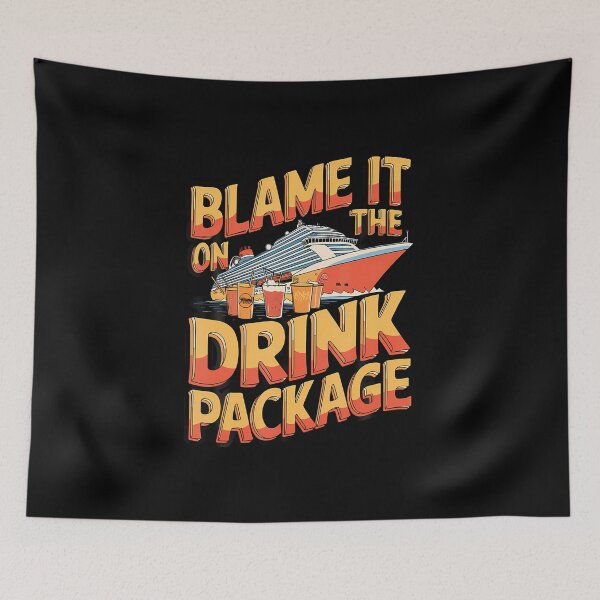 Item preview, Blame It On The Drink Package Cruise Design designed and sold by KellyJudith.
