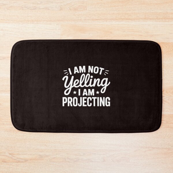 Item preview, I Am Not Yelling I Am Projecting - Actor Actress Theatre designed and sold by hettingerchaim.