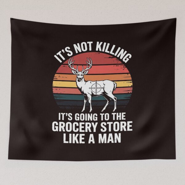 Item preview, Hunting Saying Deer Hunter I Grocery Store designed and sold by hettingerchaim.