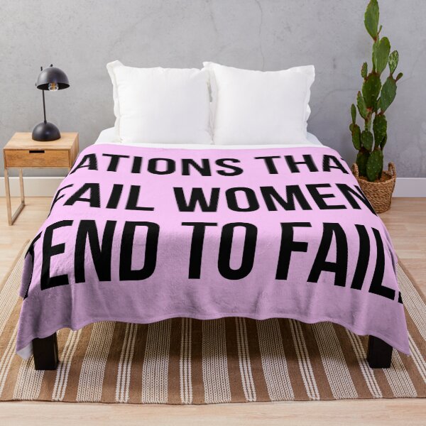 Item preview, Nations that fail women tend to fail. designed and sold by Rachel the Artist .
