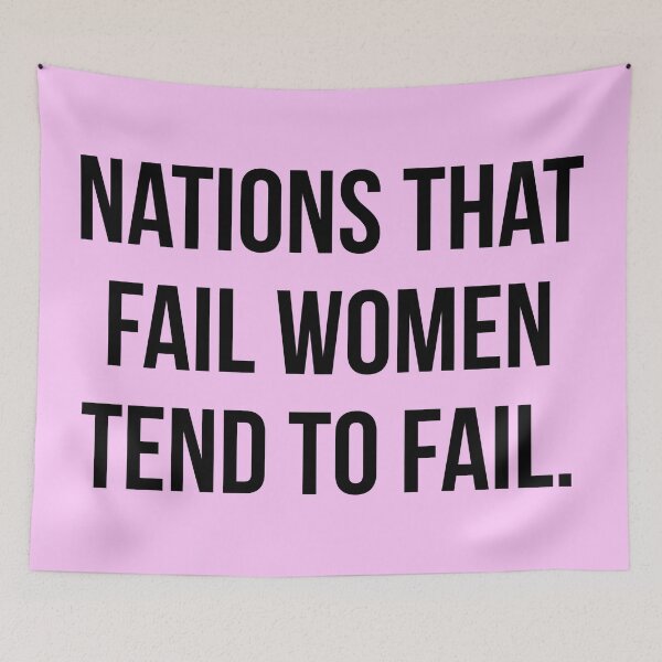 Item preview, Nations that fail women tend to fail.  designed and sold by Rachel the Artist .