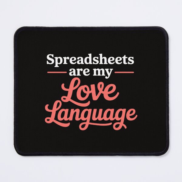 Item preview, Spreadsheets Are My Love Language Spreadsheet Lover designed and sold by ForestMmost.