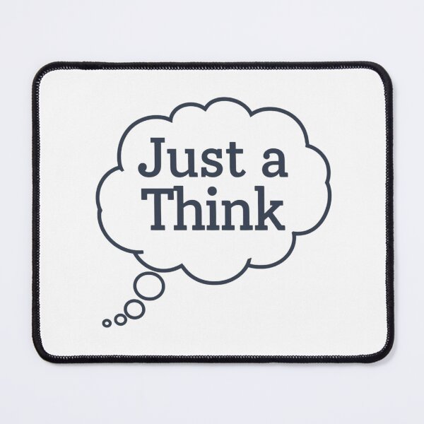 Item preview, Just a Think Thought Bubble designed and sold by RED-MOUSE.
