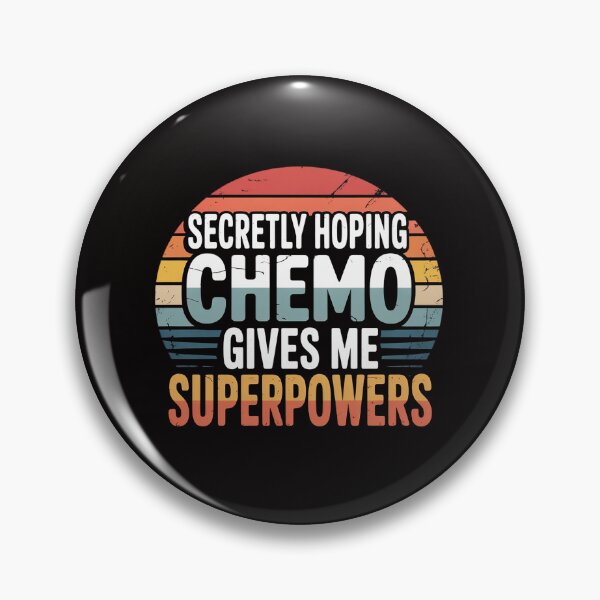 Item preview, Secretly Hoping Chemo Gives Me Superpowers designed and sold by ForestMmost.