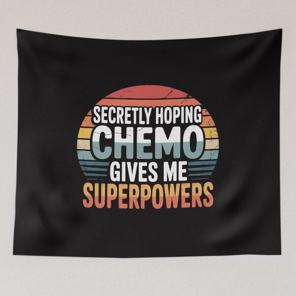 Item preview, Secretly Hoping Chemo Gives Me Superpowers designed and sold by ForestMmost.