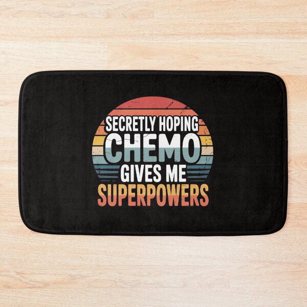 Artikelvorschau, Ich hoffe insgeheim, dass die Chemo mir Superkräfte verleiht. entworfen und verkauft von ForestMmost.