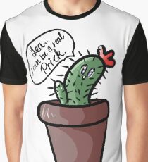 "Yea... I Can Be A Real Prick" Cute Cactus Design Graphic T-Shirt