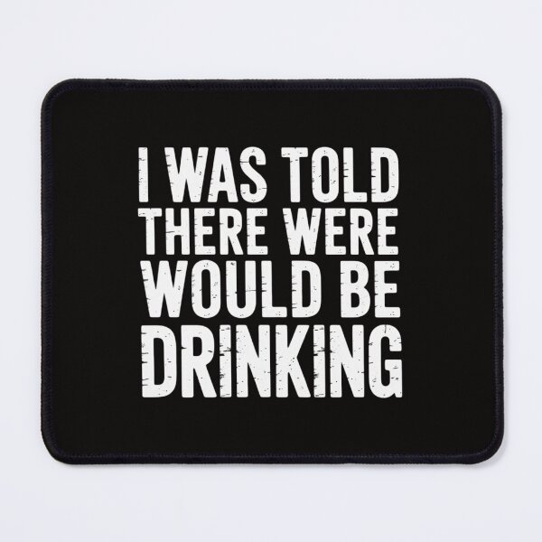 Item preview, Quotes I Was Told There Would Be Drinking Cocktail designed and sold by ForestMmost.