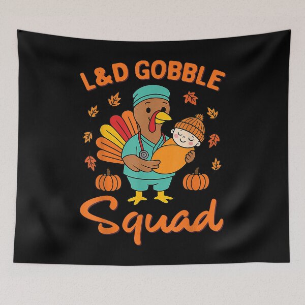 Item preview, Gobble Squad: Labor & Delivery Thanksgiving designed and sold by Sation8547.