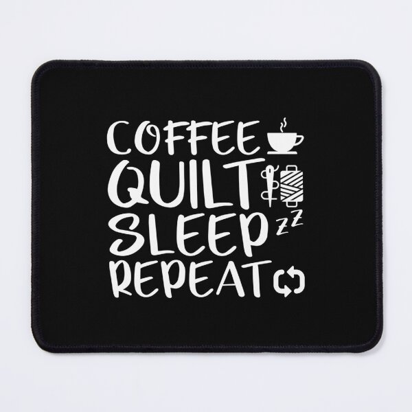 Item preview, Coffee Quilt Sleep Repeat Quilting Lover designed and sold by MarcellaTerri.