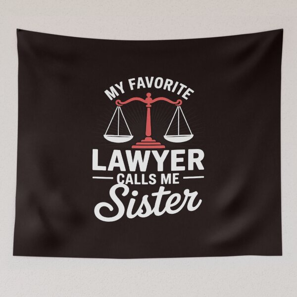 Item preview, My Favorite Lawyer Calls Me Sister Law Advocate Lawyer designed and sold by hettingerchaim.