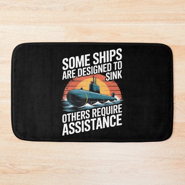 Item preview, Some Ships Are Designed To Sink Others Require Assistance designed and sold by DeannaAntoin.