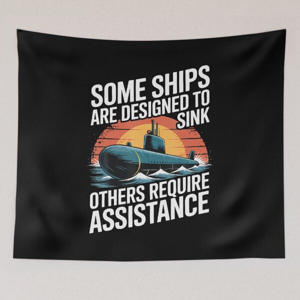 Item preview, Some Ships Are Designed To Sink Others Require Assistance designed and sold by DeannaAntoin.