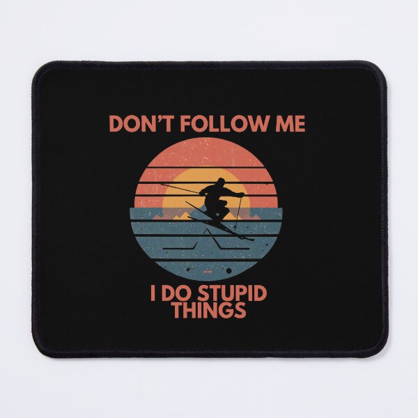 Item preview, Don't follow me, I do stupid things t-shirt - Vintage shirt designed and sold by Luisshopp.
