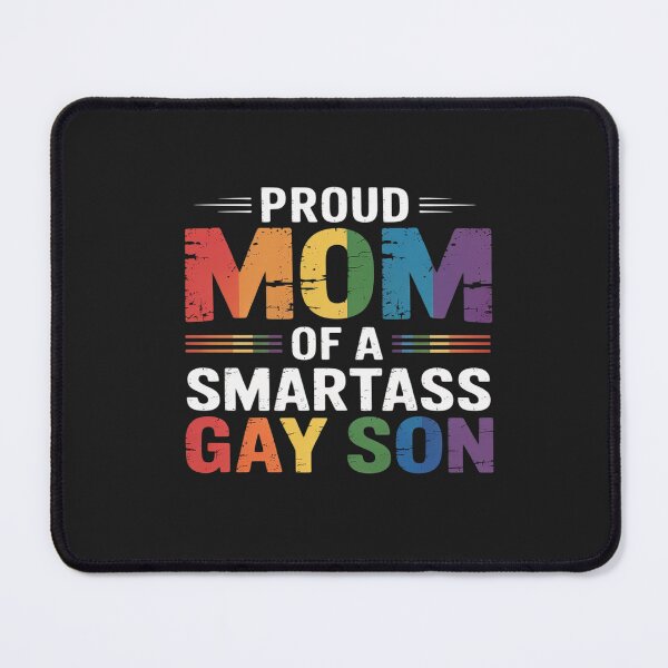 Item preview, Proud Mom of a Smartass Gay Son LGBT Gay Pride Event designed and sold by itsnothatweird.
