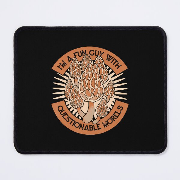 Item preview, I'M A Fun Guy With Questionable Morels Mushroom Hunting designed and sold by DonnieJennie.