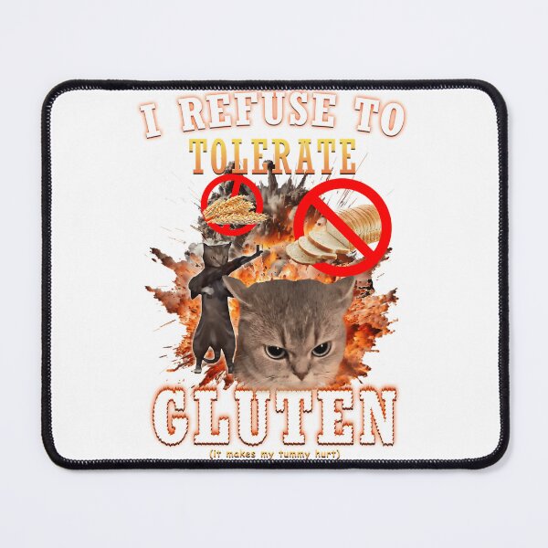 Item preview, I Refuse To Tolerate Gluten Funny Cat Meme designed and sold by KellyHauskins09.