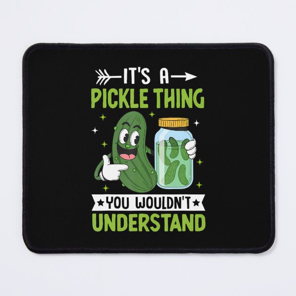 Item preview, Its A Pickle Thing You Wouldnt Understand designed and sold by KristinCleo.