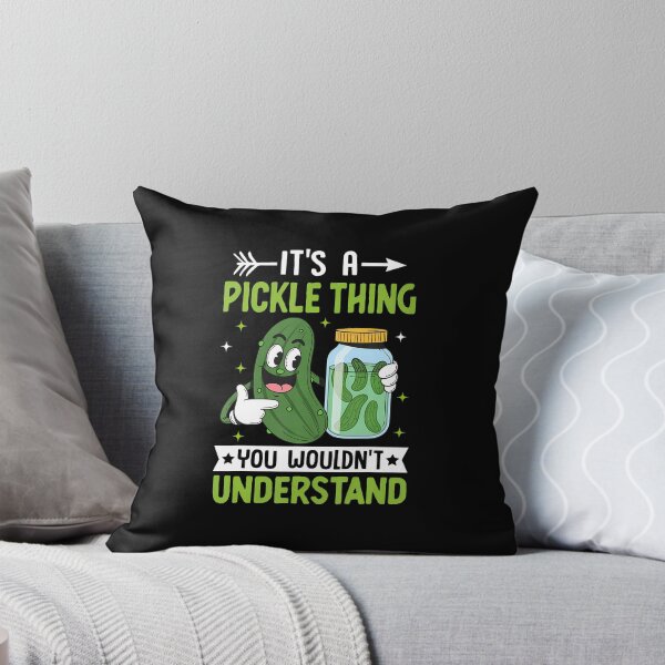 Item preview, Its A Pickle Thing You Wouldnt Understand designed and sold by KristinCleo.