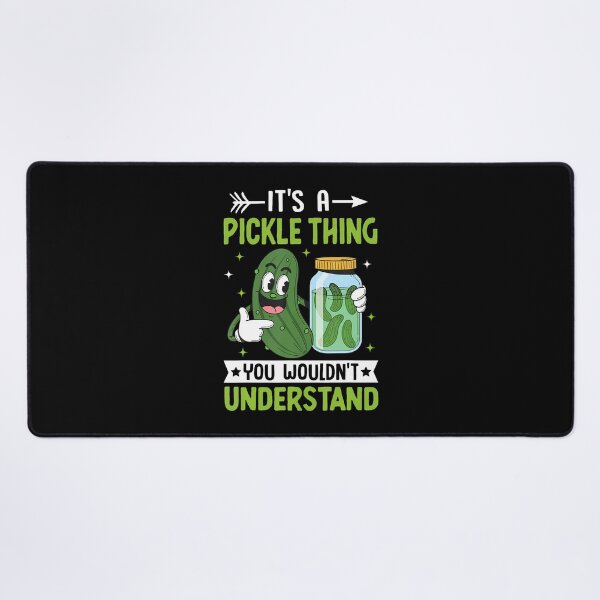 Item preview, Its A Pickle Thing You Wouldnt Understand designed and sold by KristinCleo.