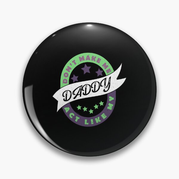 Item preview, Funny Family Quote "Don't Make Me Act Like My Daddy" – Dad Humor Gift for Father's Day, Birthday, Family Reunion designed and sold by karibov.