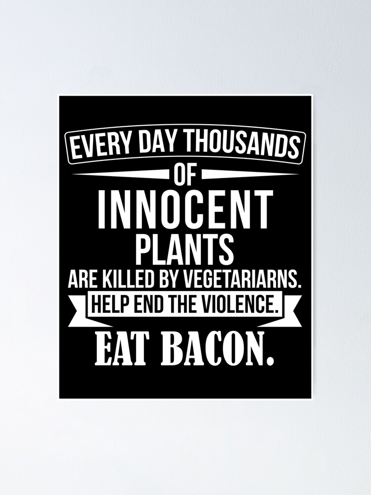 Funny Anti Vegetarian Quote - Gift For Meat Lovers
