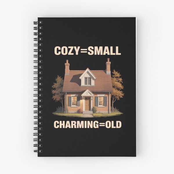 Item preview, Cozy Equals Small Charming Equals Old Real Estate designed and sold by ToggleBet.