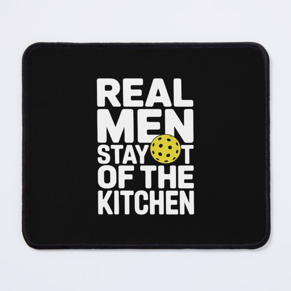 Item preview, Real Men Stay Out Of The Kitchen Pickleball Paddleball designed and sold by CombatTask.