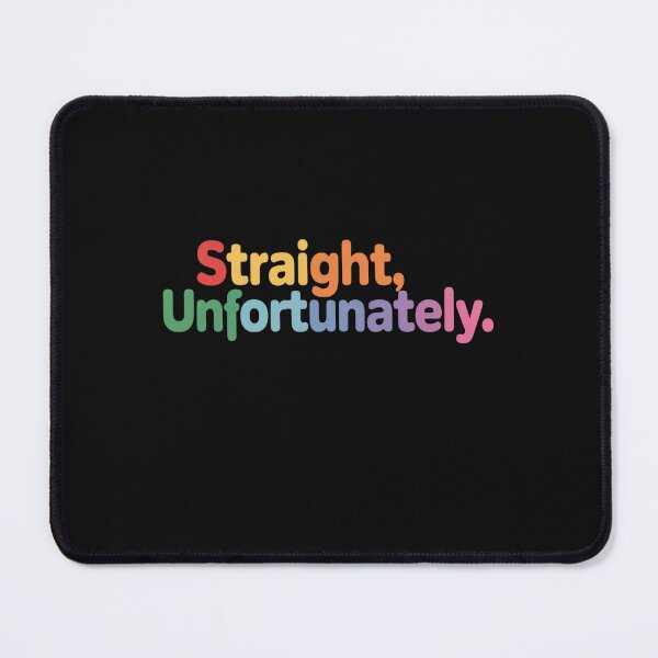 Item preview, Straight Unfortunately Rainbow Pride Ally LGBTQ Gay designed and sold by Hofersofer.