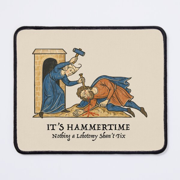 Item preview, It's Hammertime: Medieval dark humor designed and sold by ebrawne.
