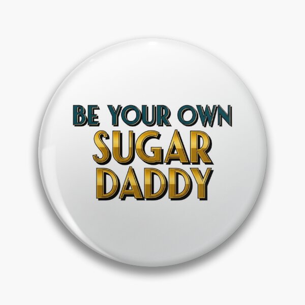 Item preview, Be Your Own Sugar Daddy - Glam Gold Teal Motivation Quote designed and sold by LoveDesignMania.