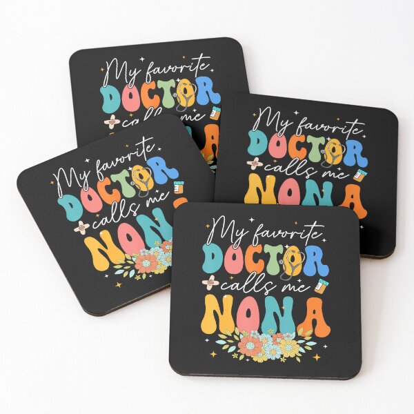 Item preview, Flower Groovy My Favorite Doctor Calls Me Nona designed and sold by KristyCharleen.