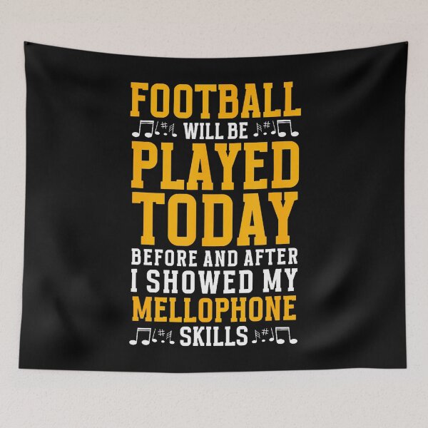Item preview, Football Is Played After My Mellophone Skills Funny designed and sold by EstherDiane.