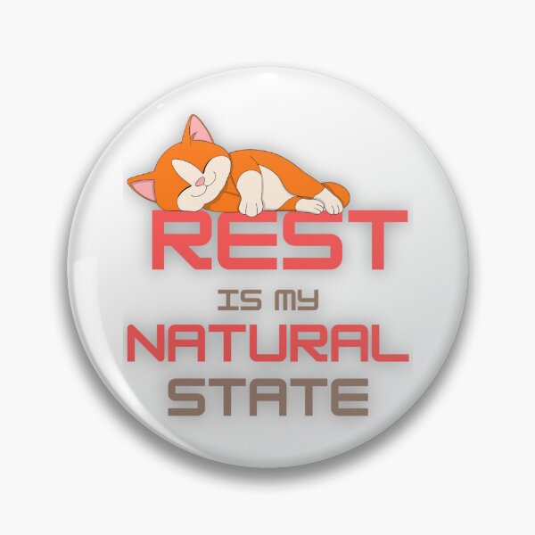 Item preview, Rest is my natural state designed and sold by Lucky Arts With Love.