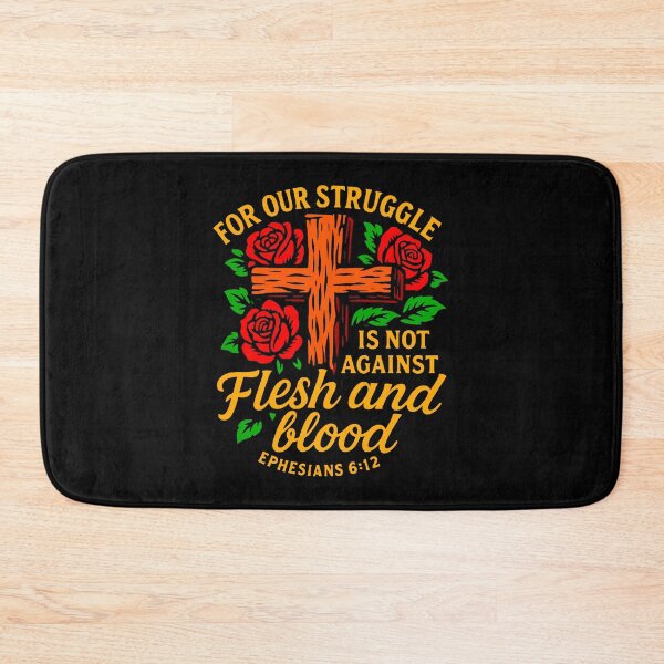 Item preview, Ephesians 6:12 For Our Struggle Is Not Against Flesh And Blood designed and sold by plushism.