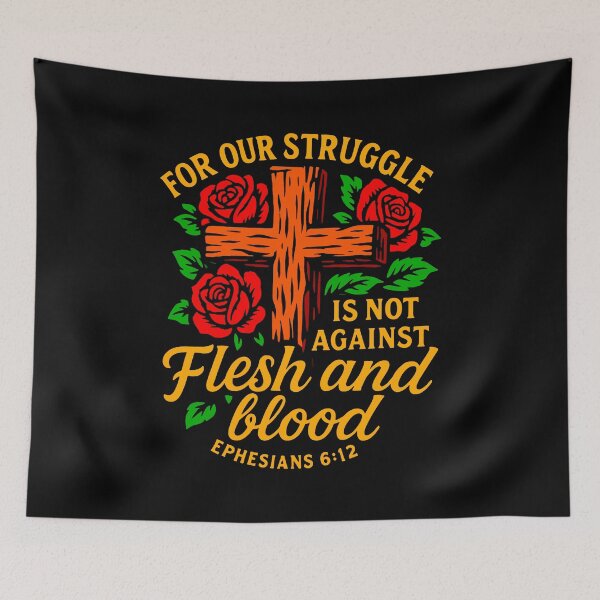 Item preview, Ephesians 6:12 For Our Struggle Is Not Against Flesh And Blood designed and sold by plushism.