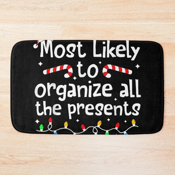 Item preview, Most Likely To Organize Presents - Christmas designed and sold by tkygt.