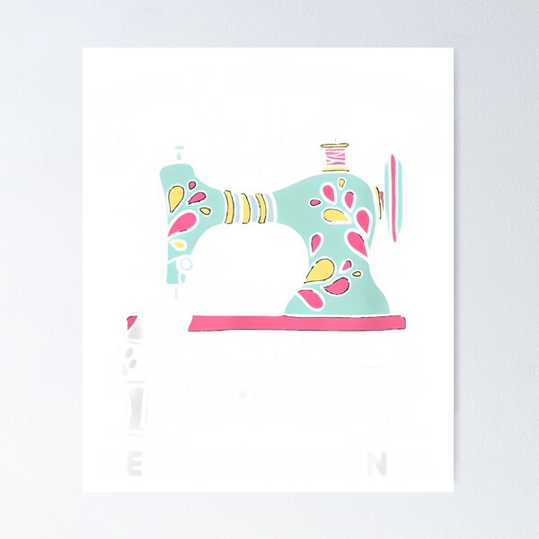 Item preview, Sewer Gift- Easily Distracted By Dogs And Sewing Machines designed and sold by DeborahCarolyn.