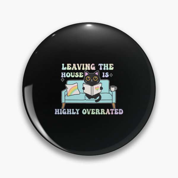Item preview, Leaving The House Highly Overrated designed and sold by JacquelineEnri.