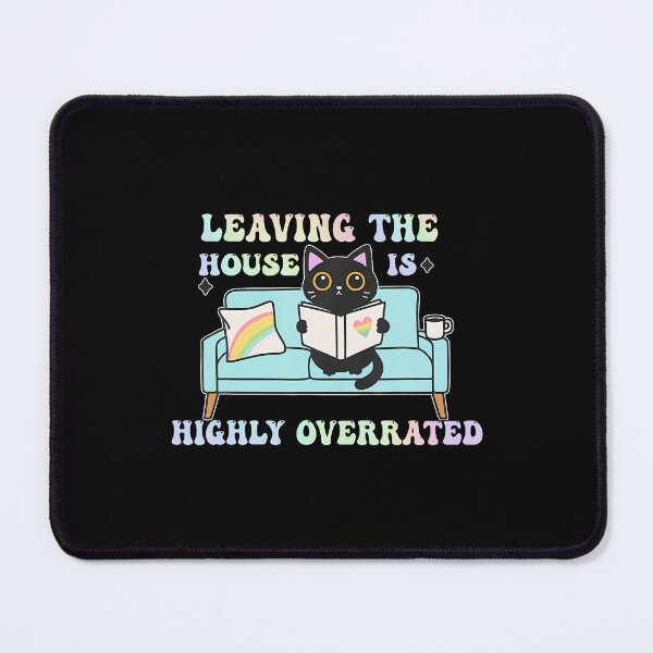 Item preview, Leaving The House Highly Overrated designed and sold by JacquelineEnri.
