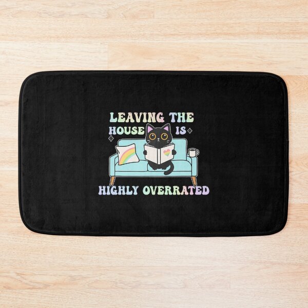 Item preview, Leaving The House Highly Overrated designed and sold by JacquelineEnri.