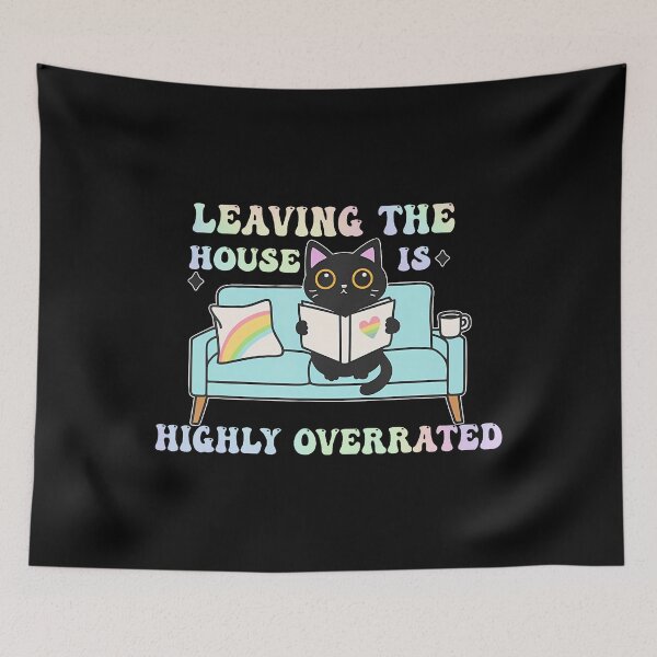 Item preview, Leaving The House Highly Overrated designed and sold by JacquelineEnri.