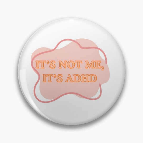 Item preview, It's Not Me, It's ADHD designed and sold by itsadhdthings.