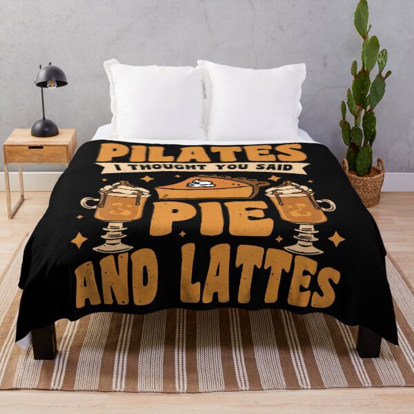 Item preview, Pilates I Thought You Said Pie And Lattes designed and sold by GeorgeneCharlo.